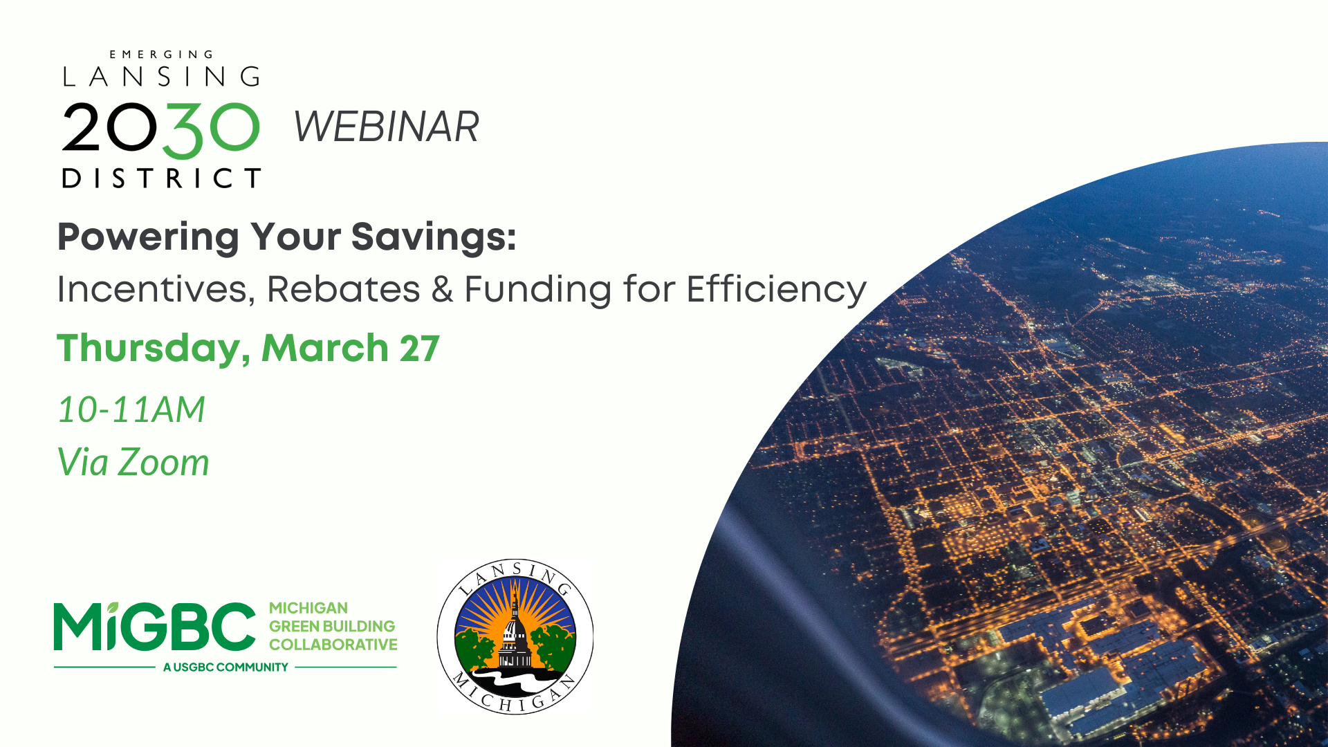 Join our Powering Your Savings webinar on Thursday, March 27, from 10-11 AM via Zoom. Discover how incentives and rebates can enhance efficiency funding. Featuring the MiGBC and Lansing logos with a stunning city aerial night view.